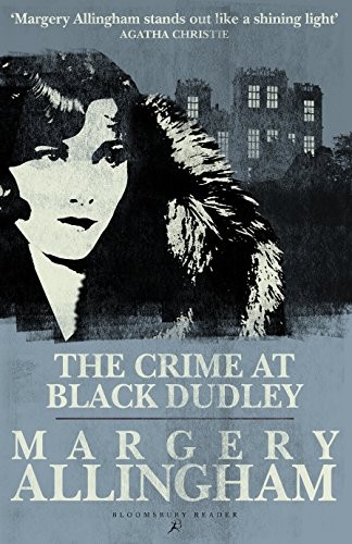 Crime at Black Dudley (Paperback, 2018, Bloomsbury Reader)