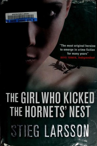 The girl who kicked the hornets' nest (2009, MacLehose Press/Quercus)