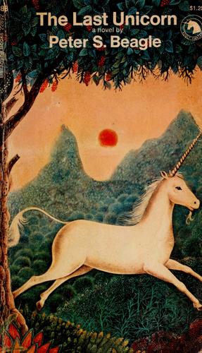 The last unicorn (1969, Ballantine Books)