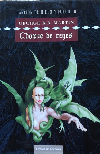 Choque de reyes (2006, Círculo de Lectores)