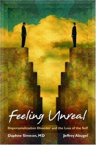 Feeling unreal (2006, Oxford University Press)
