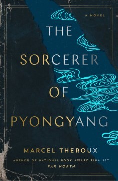 The Sorcerer of Pyongyang (Hardcover, 2022, Atria Books)