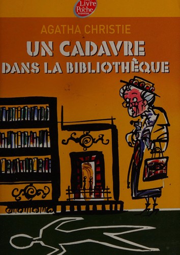 Un cadavre dans la bibliothèque (French language, 2006, Hachette)