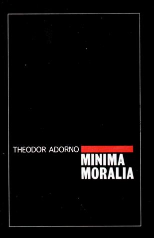 Minima Moralia (Paperback, 1984, Verso)