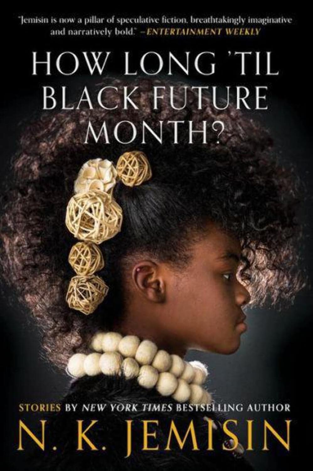 How Long 'til Black Future Month?: Stories (Paperback, 2019, Orbit)