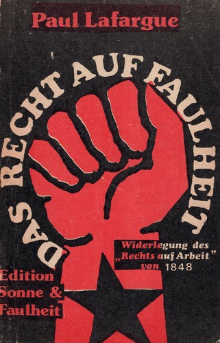 Das Recht auf Faulheit (Paperback, German language, 1980, Edition Sonne & Faulheit)