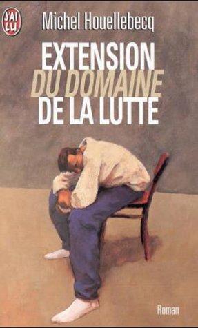 Extension du domaine de la lutte (Paperback, français language, 1997, Éditions J'ai lu)