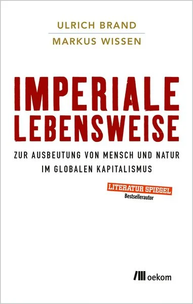 Imperiale Lebensweise (Paperback, deutsch language, 2017, oekom verlag)