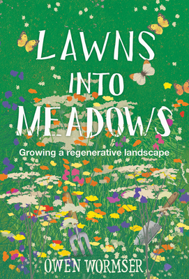 Lawns into Meadows (Paperback, Stone Pier Press)