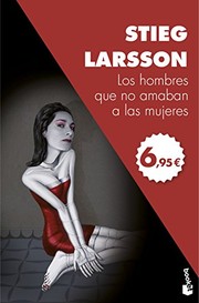 Millennium 1. Los hombres que no amaban a las mujeres (2017, Booket)