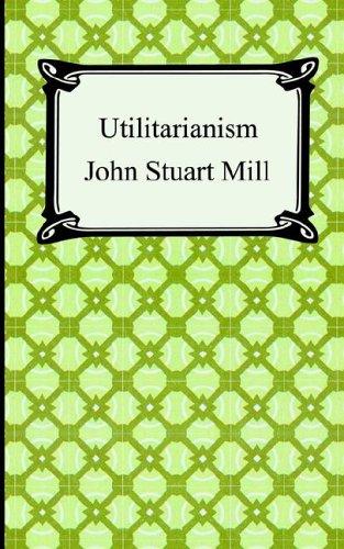 Utilitarianism (2005, Digireads.com)