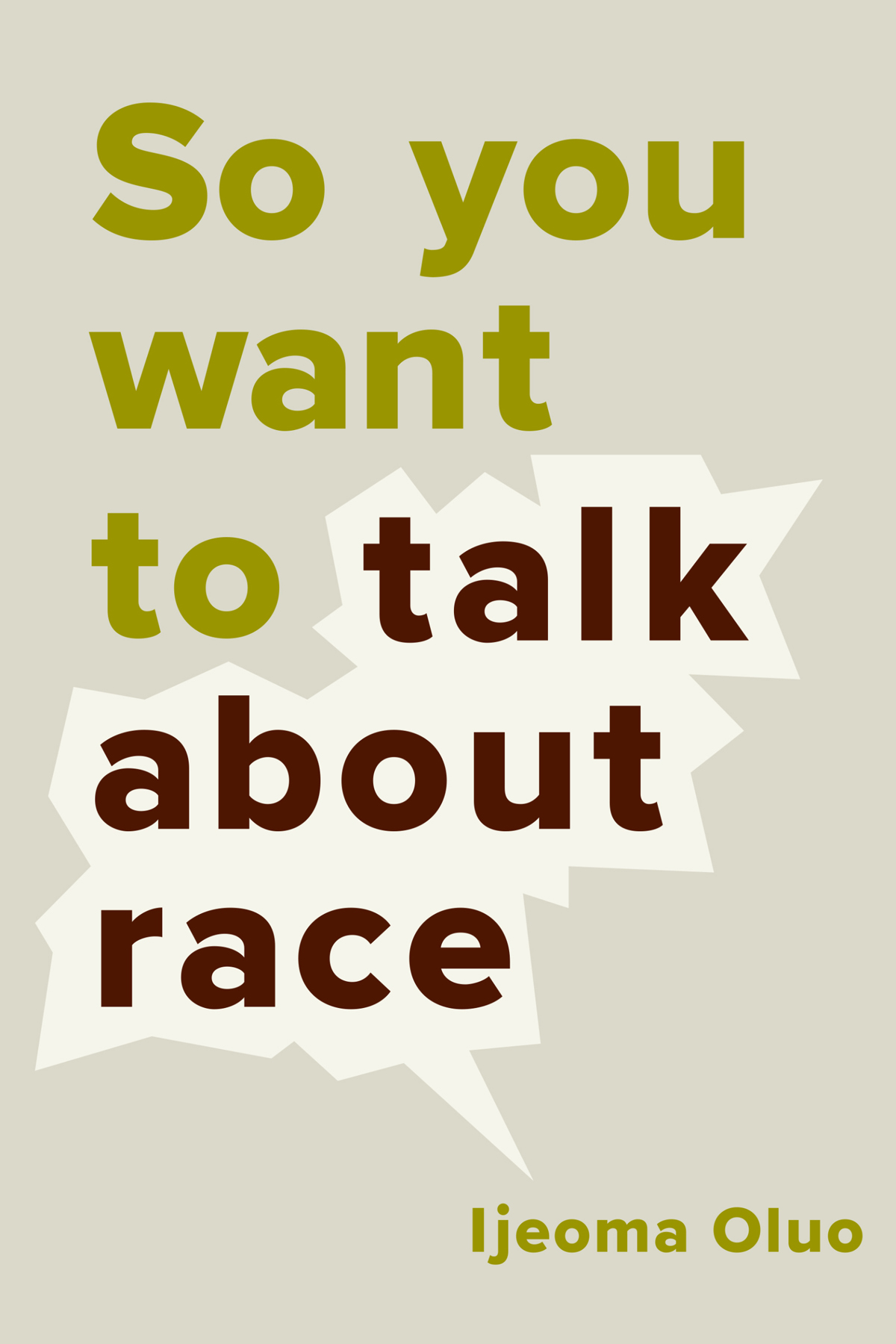 So You Want to Talk about Race (EBook, 2018, Seal Press)