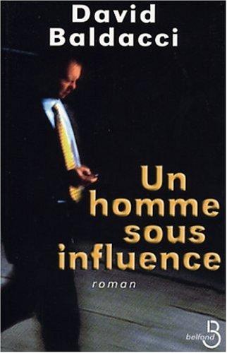 Un homme sous influence (Paperback, French language, 2003, Belfond)