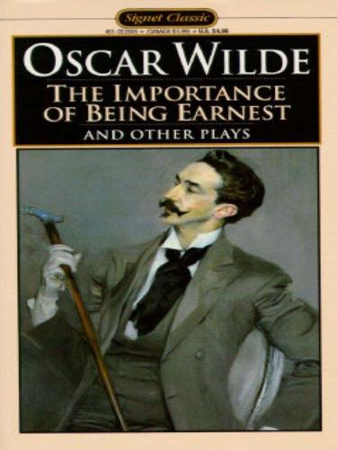 The Importance of Being Earnest and Other Plays (2009, Penguin USA, Inc.)