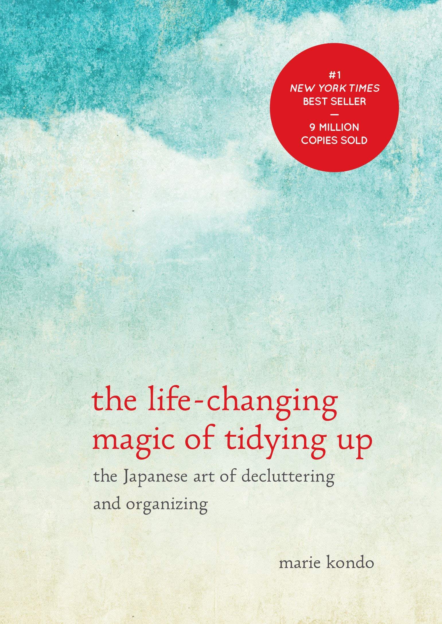 The Life-Changing Magic of Tidying Up (Hardcover, 2014, Ten Speed Press)