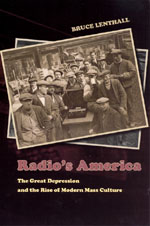 Radio's America (2007, University of Chicago Press)