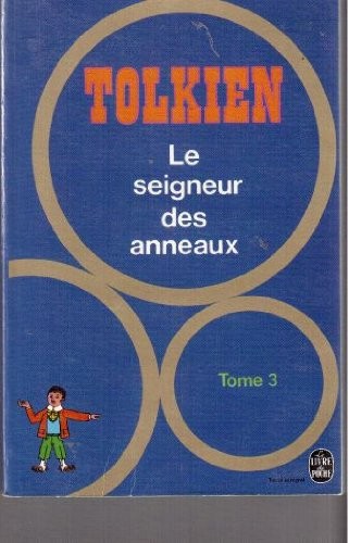 Le seigneur des anneaux, tome 3 - Le Retour du Roi (1977, Le Livre de Poche)