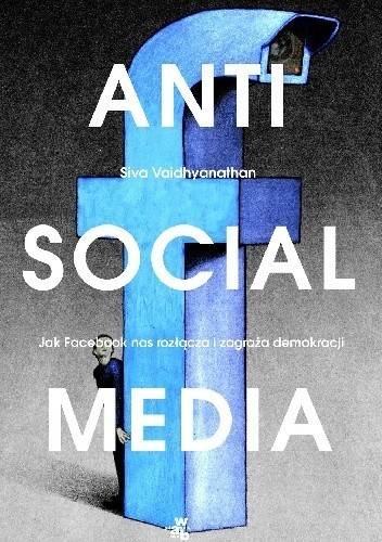 Antisocial media (Polish language, 2018, Wydawnictwo W.A.B.)