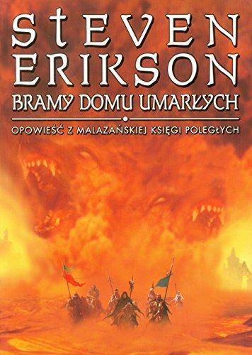 Bramy Domu Umarłych : Opowieść z Malazańskiej Księgi Poległych (Polish language, Wydawnictwo MAG)