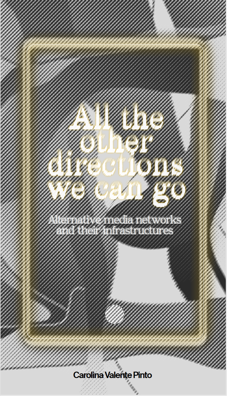 All the Other Directions We Can Go (EBook, 2023, Institute of Network Cultures)