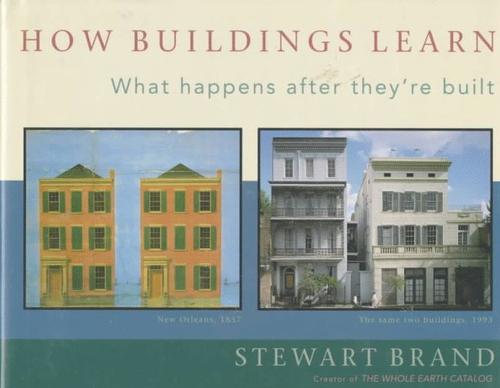 How buildings learn (1994, Viking)