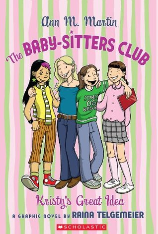 Kristy's Great Idea (Baby-Sitters Club Graphic Novels #1) (Hardcover, 2006, Turtleback Books)