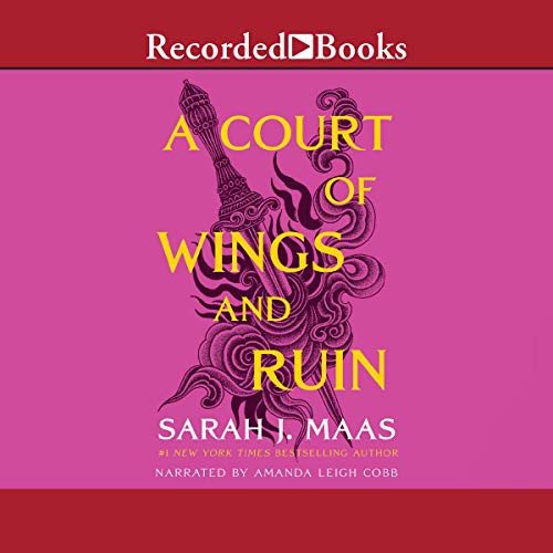 A Court of Wings and Ruin (AudiobookFormat, 2017, Recorded Books, Inc. and Blackstone Publishing)