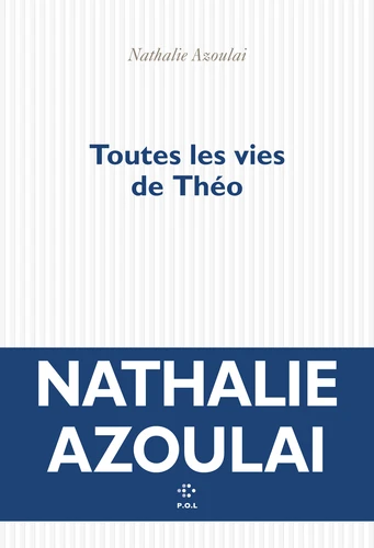 Toutes les vies de Théo (EBook, français language, 2025, P.O.L)