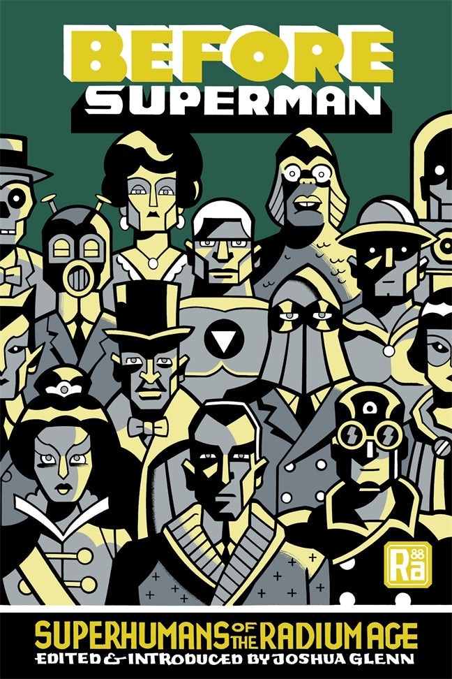 Before Superman (2025, MIT Press)