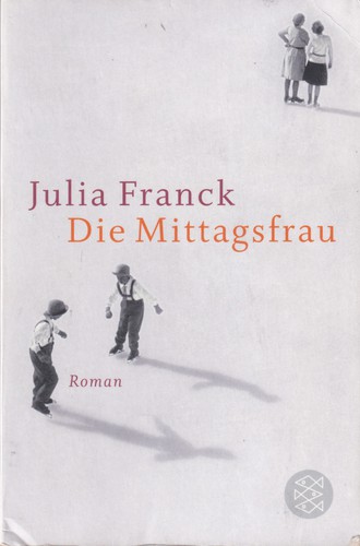 Die Mittagsfrau (German language, 2009, Fischer Taschenbuch Verlag)