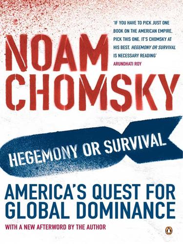 Hegemony or Survival (2010, Penguin Group UK)