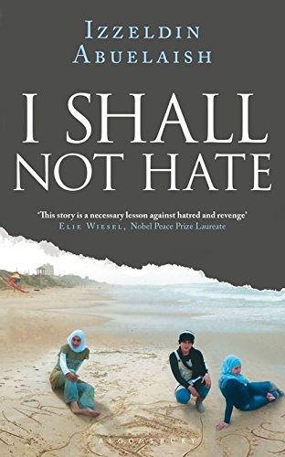 I Shall Not Hate (Hardcover, 2011, Bloomsbury UK)