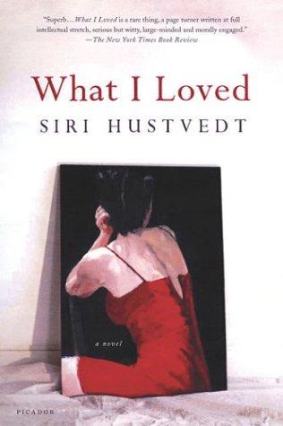 What I Loved (2004, Picador)