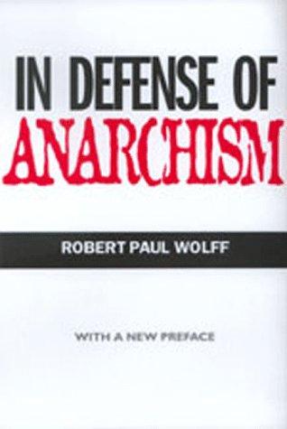 In defense of anarchism (1998, University of California Press)