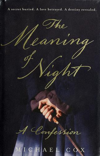 The meaning of night (2006, W.W. Norton)