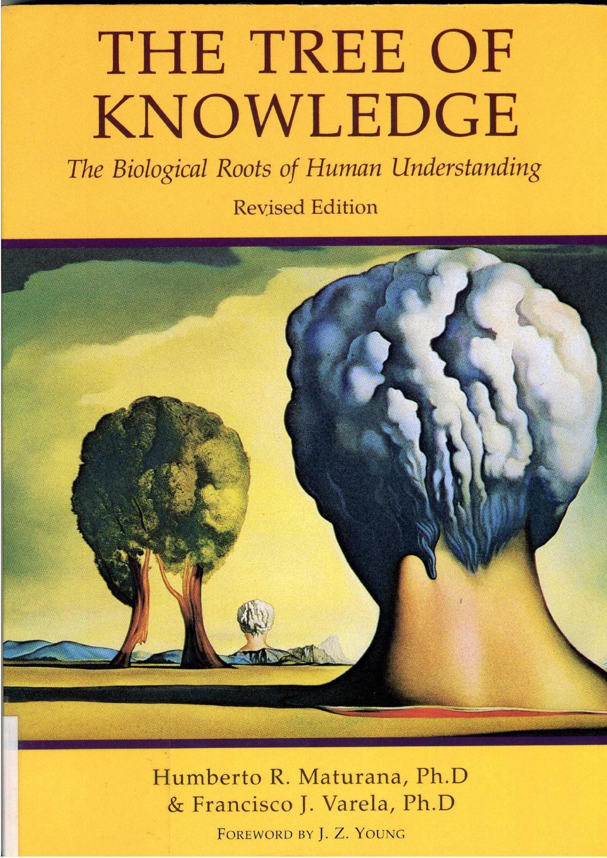 The tree of knowledge (1992, Shambhala, Distributed in the U.S. by Random House)