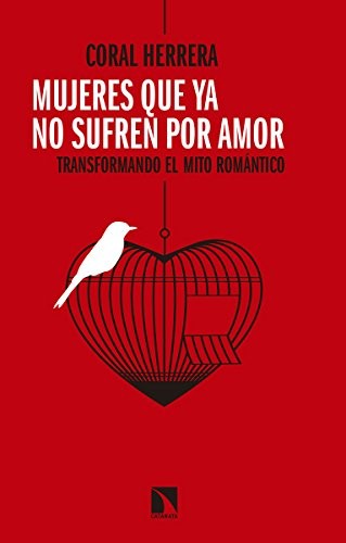 Mujeres que ya no sufren por amor (Paperback, 2018, Los Libros de la Catarata)