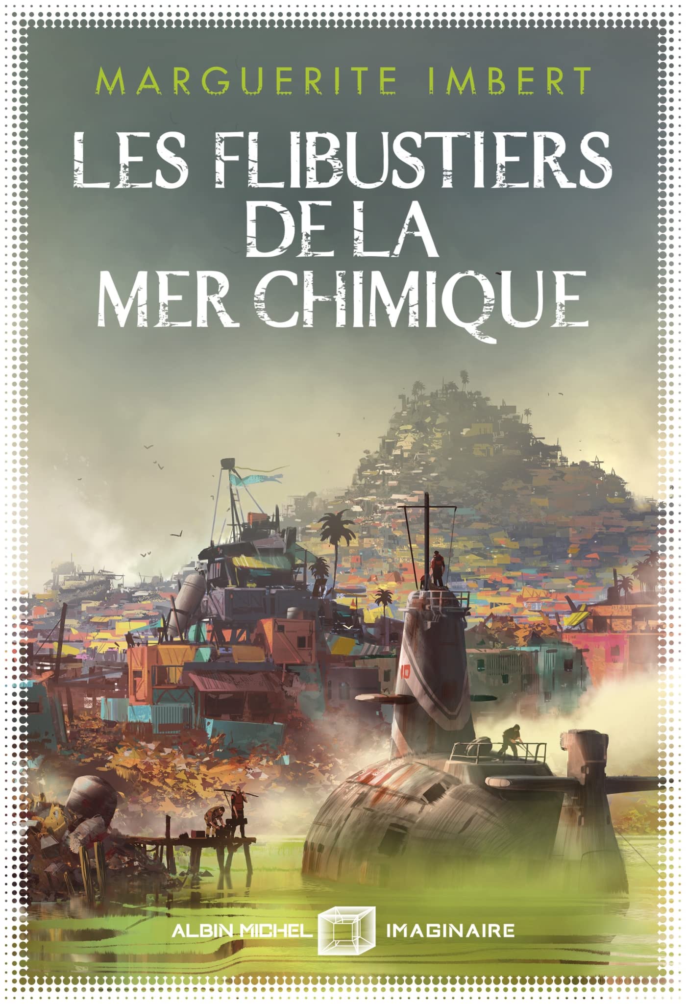 Les flibustiers de la mer chimique (Paperback, Français language, Albin Michel Imaginaire)