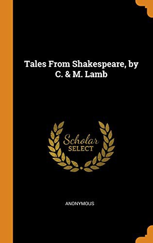 Tales From Shakespeare, by C. & M. Lamb (Hardcover, 2018, Franklin Classics)