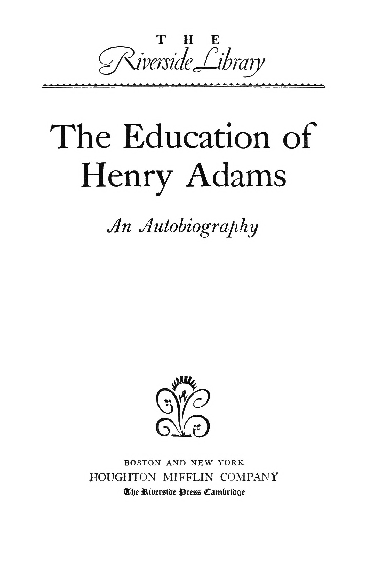 The Education of Henry Adams (Hardcover, 1918, Houghton Mifflin Co.)