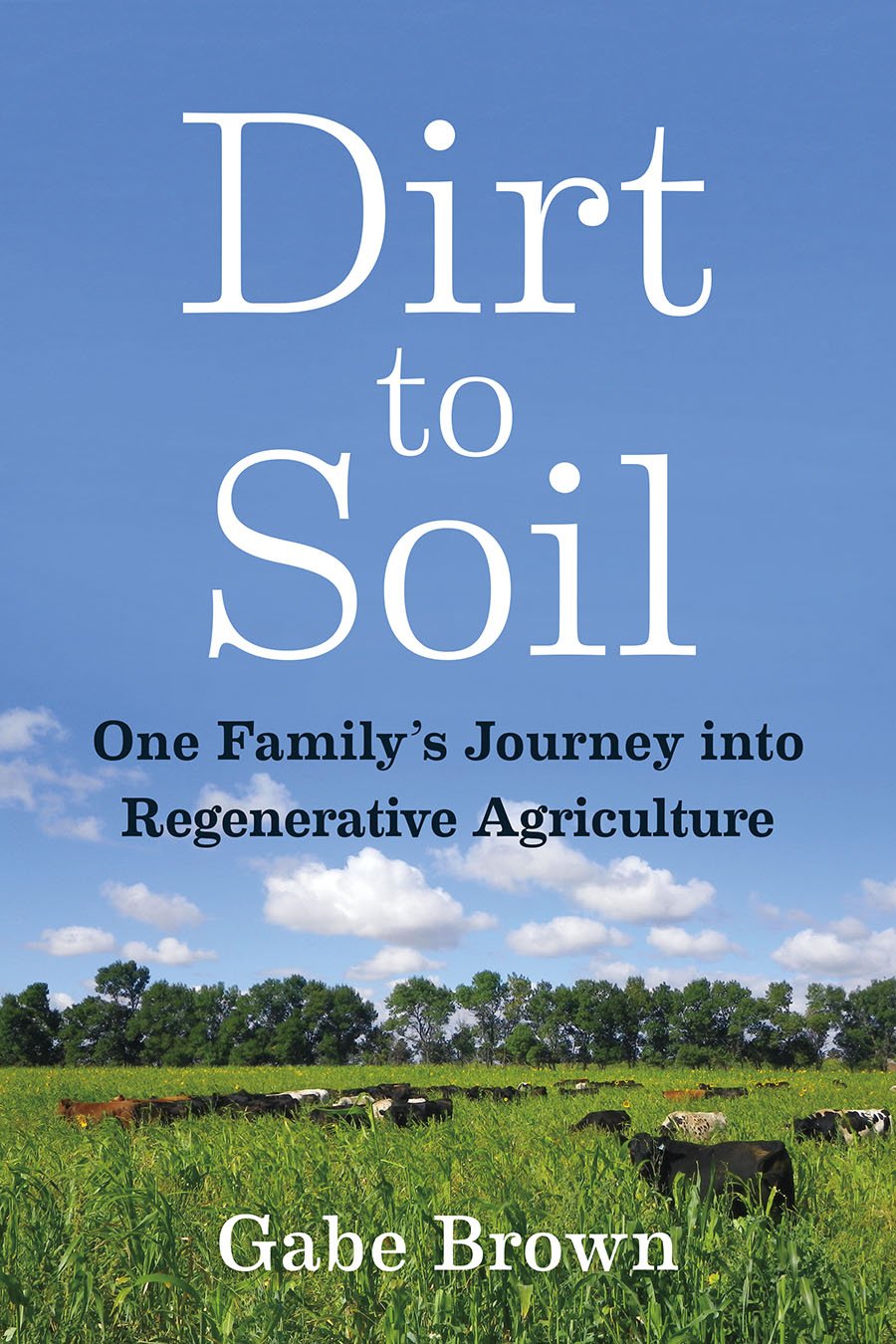 Dirt to Soil (Paperback, 2018, Chelsea Green Publishing)