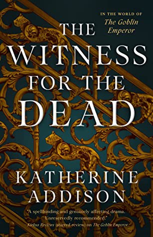 The Witness for the Dead (2021, Tor Books)