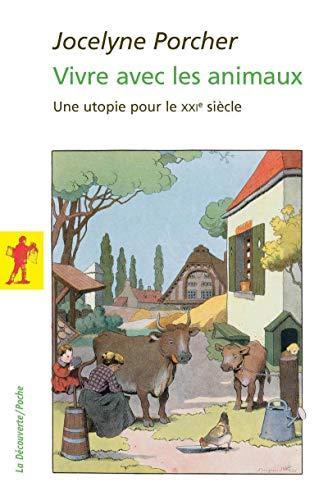 Vivre avec les animaux : une utopie pour le XXIe siècle (French language, 2014)