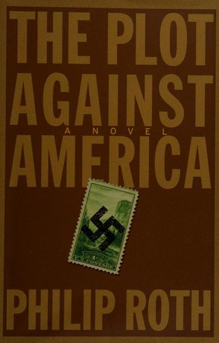 The Plot Against America (Hardcover, 2004, Jonathan Cape)