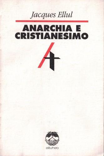 Anarchia e cristianesimo (Paperback, Italian language, 1993, Elèuthera)