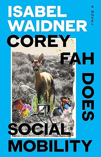 Corey Fah Does Social Mobility (2024, Graywolf Press)