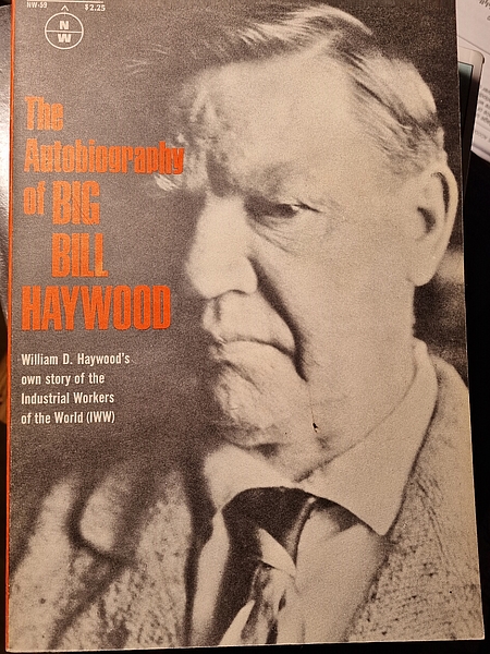 Bill Haywood's book (1983, Greenwood Press)