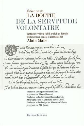 De la servitude volontaire : Edition français-arabe classique, arabe algérien, kabyle (French language)