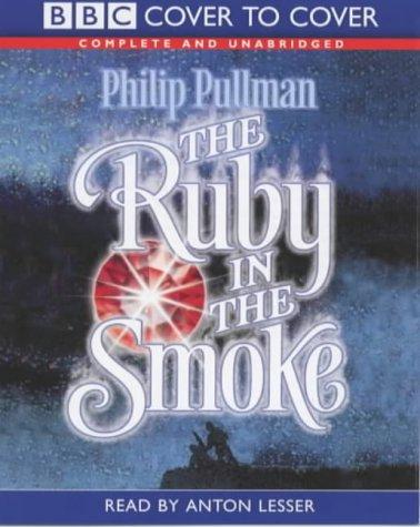 The Ruby in the Smoke (Cover to Cover) (2001, BBC Audiobooks)