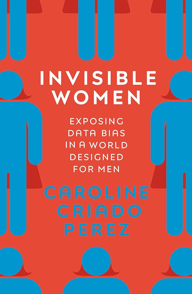 Invisible Women (2019, Penguin Random House)
